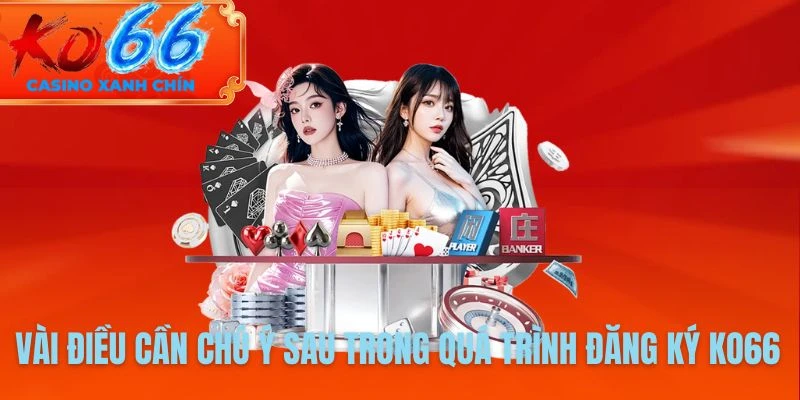 Các thao tác đơn giản để thực hiện đăng ký KO66 an toàn